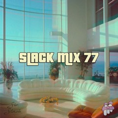 SLACK MIX 77