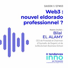 Web3 : nouvel eldorado professionnel ? | Bilal El Alamy