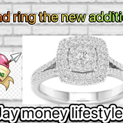 DIAMOND RING THE NEW ADDITION  FT BY LITTILE JAY MONEY LIFESTYLE VLOGS.