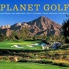 ❤️ Download Planet Golf 2020 Wall Calendar by  Darius Oliver,John Henebry,Jeannine Henebry