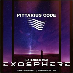 PITTARIUS CODE - Exosphere (Extended Mix) [free download]
