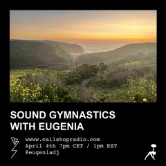 Sound Gymnastics w/ Eugenia 04.04.2023