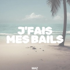 Maz - Jfais mes bails.mp3