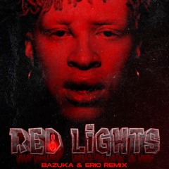 Red Ligths (Bazuka E Eric Remix)