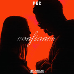 Pkc - Confiance ..