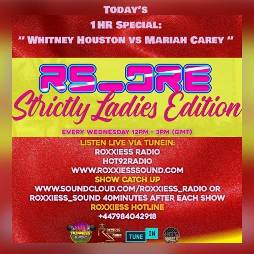 26th May 2021 = Da SLE Show By Rs Dre 12pm - 3pm = 1hr Whitney Vs Mariah Req OTB Plus More Vibes !!