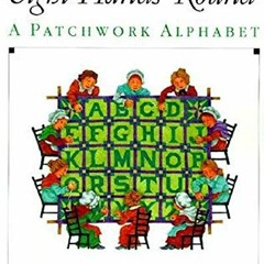 READ [EPUB KINDLE PDF EBOOK] Eight Hands Round: A Patchwork Alphabet by  Ann Whitford