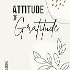 Read B.O.O.K (Award Finalists) Attitude of Gratitude: 90 Day Journal