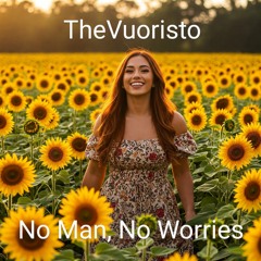 No Man, No Worries