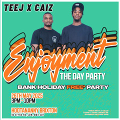 DJ TEEJ LIVE AUDIO: ENJOYMENT DAY PARTY 🌴☀️ - [TEEJ X CAIZ]