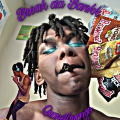 Breakk Da Bankk ~ QuanStayOnGo