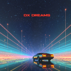 DX Dreams