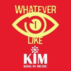 Whatever I Like