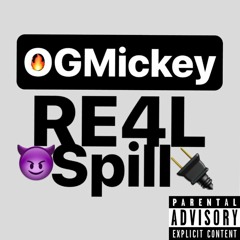 RE4LSpill- (Prod. RicoGotThatFye)