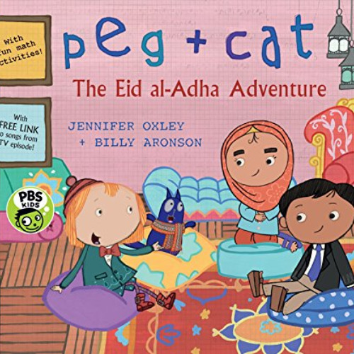 [Download] KINDLE 🎯 Peg + Cat: The Eid al-Adha Adventure by  Jennifer Oxley &  Billy