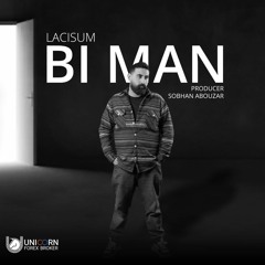 Lacisum - Bi Man | لاکیسام - بی من