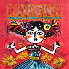 Morena - Tom Gasco, Icardy & Yezzy Five