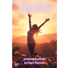 CONTINUA A CRESCERE VERSO ENERGIE PIÙ ELEVATE