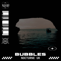 Nocturne UK - Bubbles