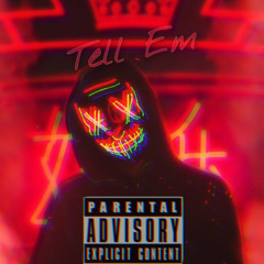 Tell em