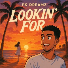 Lookin’ For