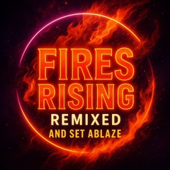 Fires Rising Defiant Orchestral Mix