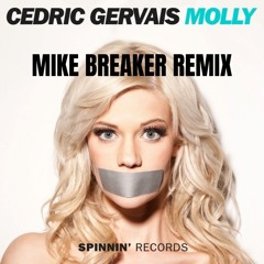 Cedric Gervais - Molly (Mike Breaker Remix)