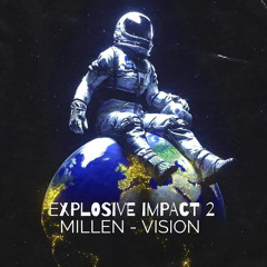 MC VISION DJ MILLEN EXPLOSIVE IMPACT 2.0