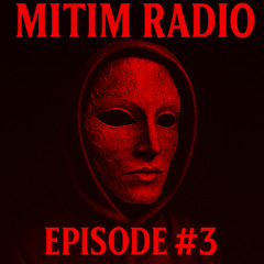 MITIM RADIO - Episode #3 (Progressive Techno, Minimal Techno, High Tech Minimal)