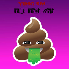 Talk That Shit