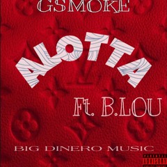 ALOTTA (feat. B.LOU)