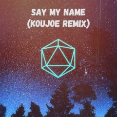 ODESZA - Say My Name (feat. Zyra) (Koujoe Remix)