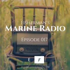 Fisherman's Marine Radio - Episode 017 #HipHop