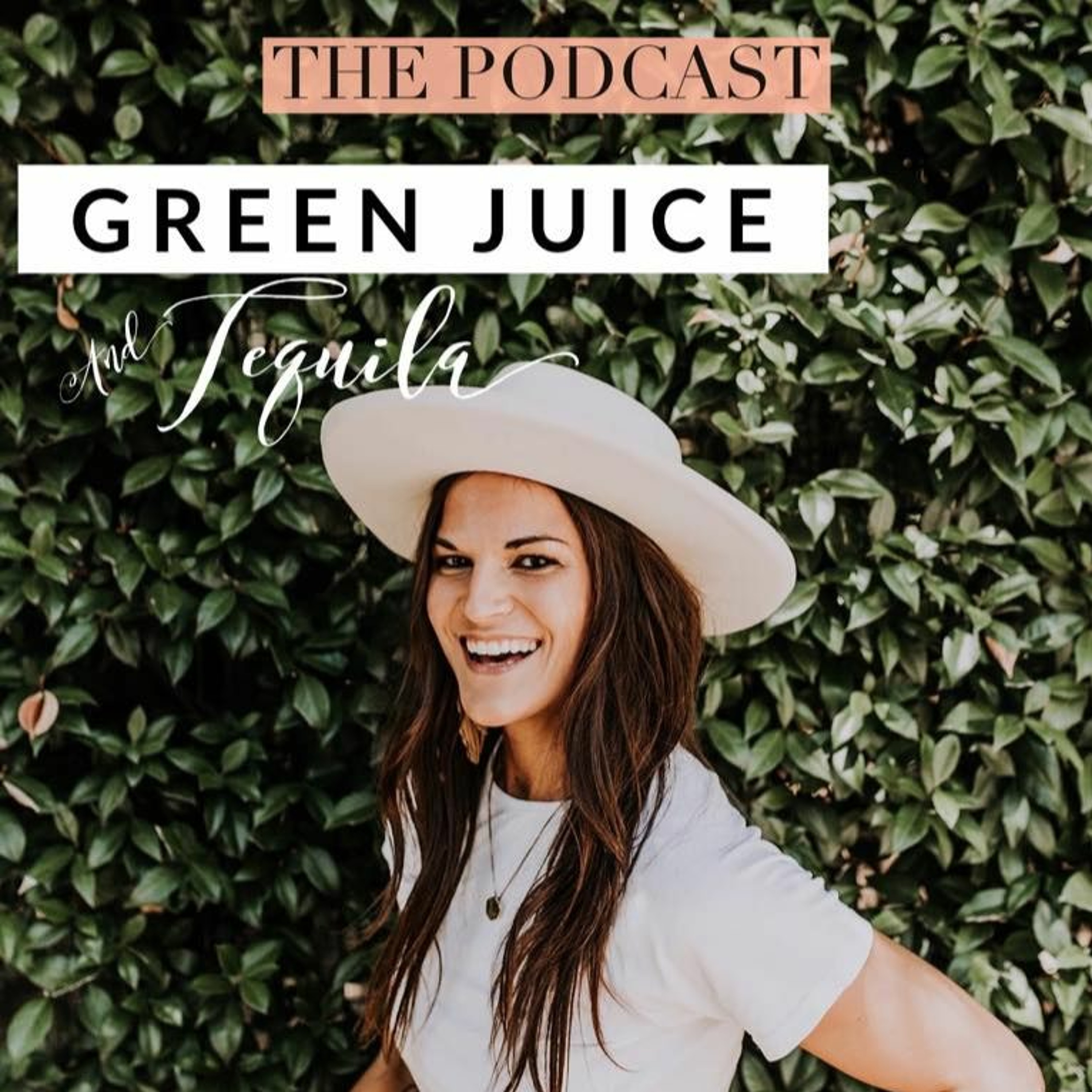 Green Juice & Tequila Podcast