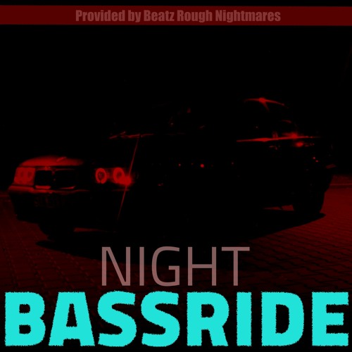 NIGHT BASSRIDE (NEW YEAR UPDATE 5.0)