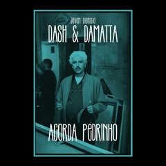 ACORDA PEDRINHO - Jovem Dionisio (Dash & DAMATTA Remix)*FREE DOWNLOAD*