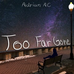 Too Far Gone