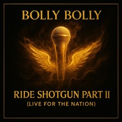 Ride Shotgun part II (Live for the Nation)