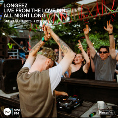 Longeez Live From The Love Inn All Night Long - 27 September 2025