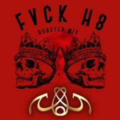 FVCK H8 - Goddess Dubstep Mix