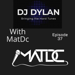 DJ Dylan Bringing The Hard Tunes With MatDc