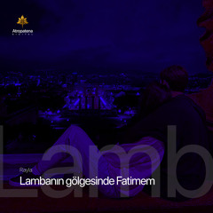 Lambanın Gölgesinde Fatimem