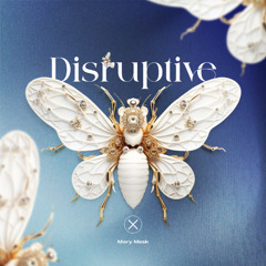 Premiere | Mary Mesk - Disruptive [Axiom Music]