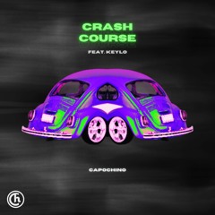 Crash Course (feat. Keylo)