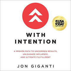 [Free] PDF 📒 With Intention: A Proven Path to Uncommon Results, Unleashed Influence,