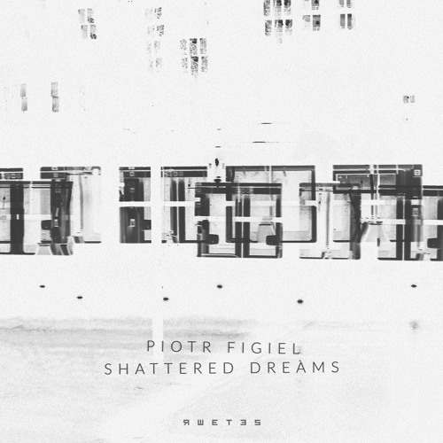 Lost In Ether | P R E M I E R E | Piotr Figiel - Shattered Dreams [RWETES]