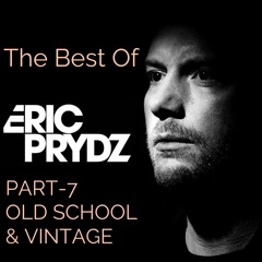 The Best Of Eric Prydz. Part 7. Old School & Vintage. Mixed By P.S.