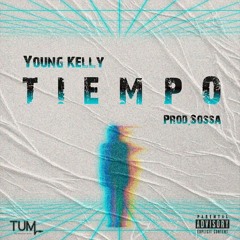 Tiempo - Young Kelly, Sossa & Mr. Micua