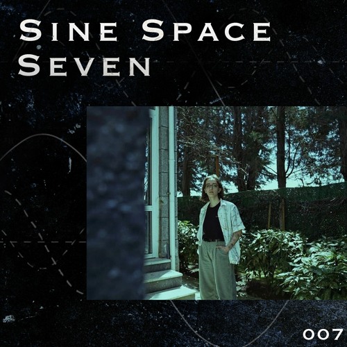 SINE SPACE 7 #007 ERDE