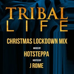 Tribal Life Christmas Lockdown Mix